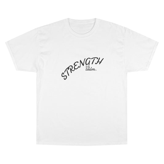 " The Calm Strength T "